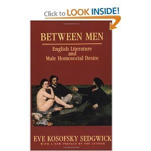 Stock image for Between Men: English Literature and Male Homosocial Desire (Gender and Culture) for sale by Solr Books