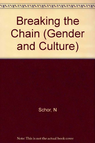 Beispielbild fr Breaking the Chain : Women, Theory, and French Realist Fiction zum Verkauf von Better World Books