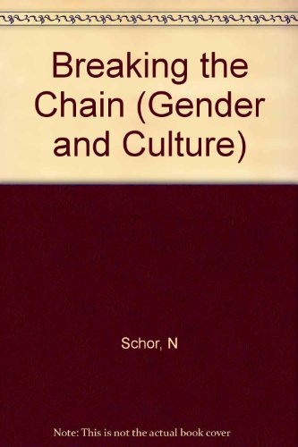 9780231058742: Breaking the Chain: Women, Theory, and French Realist Fiction