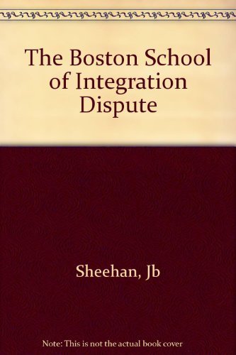 9780231059206: The Boston School Integration Dispute: Social Change and Legal Maneuvers