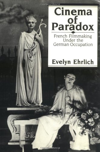 Imagen de archivo de Cinema of Paradox: French Filmmaking Under the German Occupation a la venta por HPB-Emerald