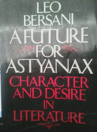 9780231059398: A Bersani: A Future for Astyanax (Paper)