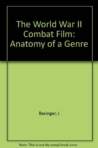 Beispielbild fr The World War II Combat Film : Anatomy of a Genre zum Verkauf von Better World Books