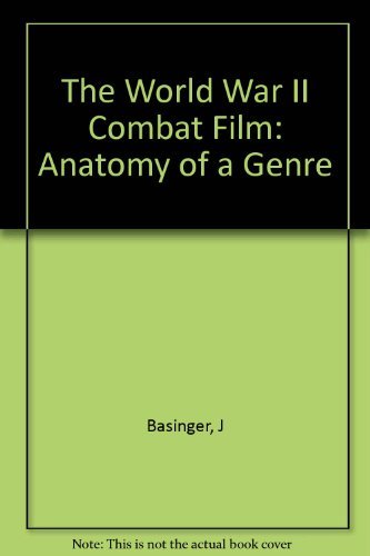 9780231059527: The World War II Combat Film: Anatomy of a Genre