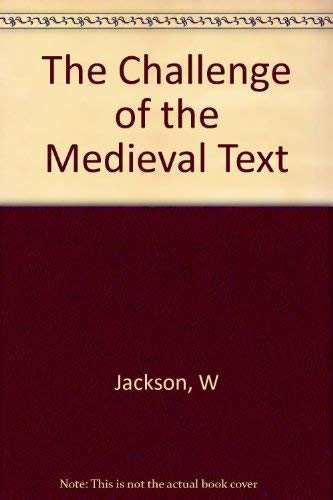 Beispielbild fr The Challenge of the Medieval Text: Studies in Genre and Interpretation zum Verkauf von Half Price Books Inc.