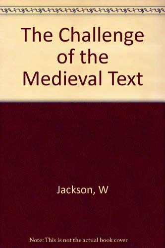 Stock image for The Challenge of the Medieval Text: Studies in Genre and Interpretation for sale by Books From California