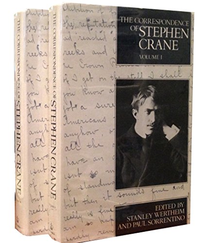 The Correspondence of Stephen Crane, Volumes 1 & 2 [I & II] (9780231060028) by Crane, Stephen; Wertheim, Stanley; Sorrentino, Paul