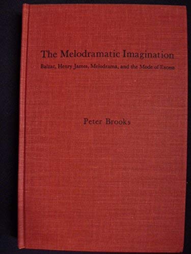 9780231060066: Brooks: The Melodramatic Imagination (cloth)