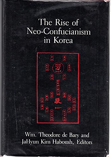 Imagen de archivo de The Rise of Neo-Confucianism in Korea (NEO-CONFUCIAN STUDIES) a la venta por Big River Books