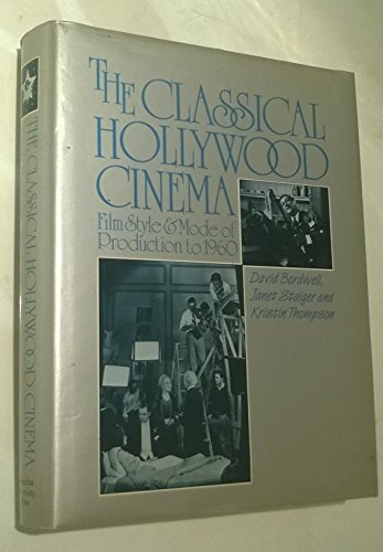 9780231060547: The Classical Hollywood Cinema: Film Style and Mode of Production to 1960