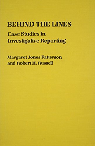 9780231060585: Behind the Lines: Case Studies in Investigative Reporting