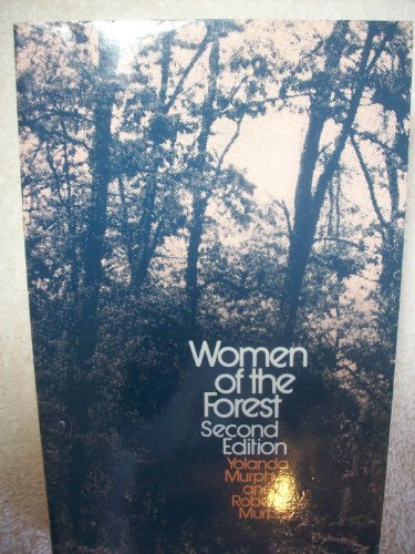 Women of the Forest (9780231060882) by Murphy, Yolanda; Murphy, Robert F.