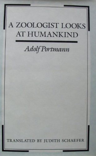 A Zoologist Looks at Humankind (9780231061940) by Adolf Portmann