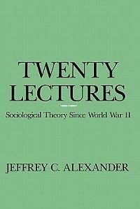 Beispielbild fr Twenty Lectures Sociological Theory Since World War II zum Verkauf von HPB-Red