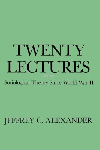 9780231062114: Twenty Lectures: Sociological Theory Since World War II