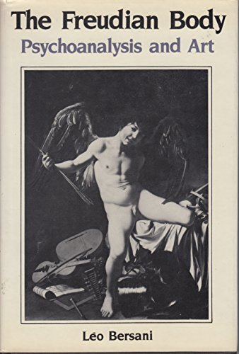 Imagen de archivo de The Freudian body: Psychoanalysis and art a la venta por HPB-Red