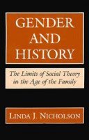 Stock image for Gender and History : The Limits of Social Theory in the Age of the Family for sale by Better World Books