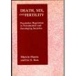 Beispielbild fr Death, Sex, and Fertility : Population Regulation in Pre-Industrial and Developing Societies zum Verkauf von Better World Books