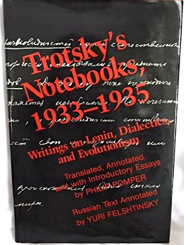 Beispielbild fr Trotsky's Notebooks, 1933-1935: Writings on Lenin, Dialectics, and Evolutionism (English and Russian Edition) zum Verkauf von The Book Cellar, LLC