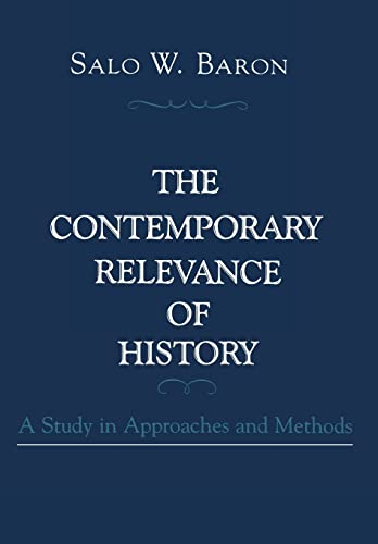 Stock image for The Contemporary Relevance of History: A Study in Approaches and Methods for sale by ThriftBooks-Atlanta