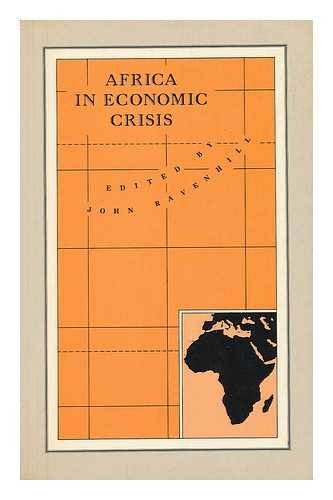 9780231063838: Africa in Economic Crisis / Edited by John Ravenhill