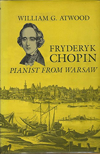 Beispielbild fr FRYDERYK CHOPIN, PIANIST FROM WARSAW zum Verkauf von Prtico [Portico]