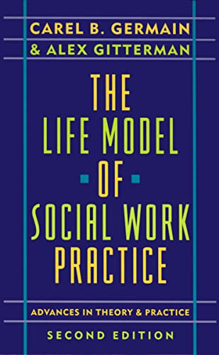 Imagen de archivo de The Life Model of Social Work Practice : Advances in Theory and Practice a la venta por Robinson Street Books, IOBA