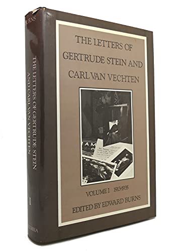 Imagen de archivo de The Letters of Gertrude Stein and Carl Van Vechten: Volume 1, 1913-1935 a la venta por dsmbooks