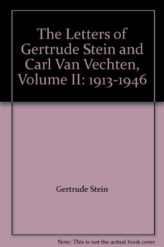 Beispielbild fr The Letters of Gertrude Stein and Carl Van Vechten, Volume II: 1913-1946 zum Verkauf von Books From California