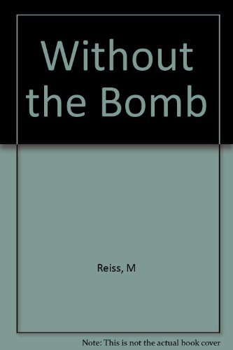 Imagen de archivo de Without the Bomb: The Politics of Nuclear Nonproliferation a la venta por ThriftBooks-Atlanta