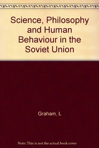 Stock image for Science, Philosophy, and Human Behavior in the Soviet Union for sale by Better World Books: West