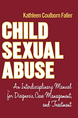 Beispielbild fr Child Sexual Abuse : An Interdisciplinary Manual for Diagnosis, Case Management, and Treatment zum Verkauf von Better World Books