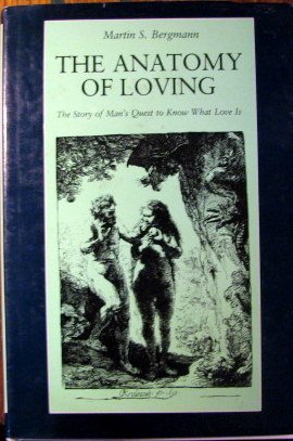 Beispielbild fr The Anatomy of Loving: The Story of Man's Quest to Know What Love Is zum Verkauf von Books From California