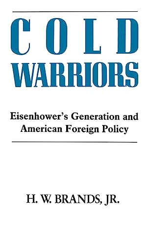 Beispielbild fr Cold Warriors: Eisenhower's Generation and the Making of American Foreign Policy (Columbia Studies in Business, Government, & Society) zum Verkauf von HALCYON BOOKS