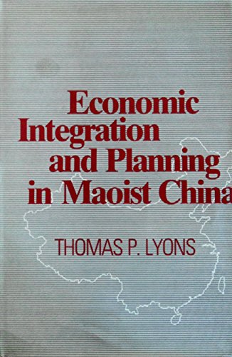 Stock image for Economic Integration and Planning in Maoist China for sale by Alplaus Books