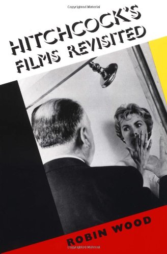 9780231065511: Wood:hitchcocks Films Revisited (paper)