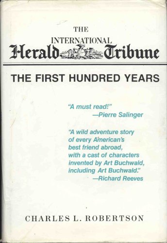 Beispielbild fr The International Herald Tribune : The First Hundred Years zum Verkauf von Better World Books