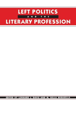 9780231065665: Left Politics and the Literary Profession