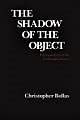 9780231066266: The Shadow of the Object: Psychoanalysis of the Unthought Known