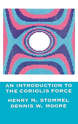 Beispielbild fr An Introduction to the Coriolis Force zum Verkauf von Better World Books