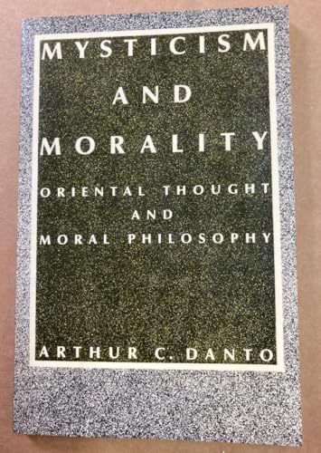 Beispielbild fr Mysticism and Morality: Oriental Thought and Moral Philosophy zum Verkauf von ThriftBooks-Atlanta