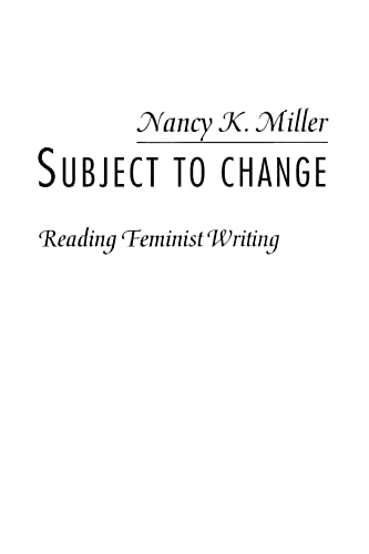Beispielbild fr Subject to Change : Reading Feminist Writing zum Verkauf von Better World Books