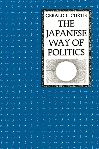 Stock image for The Japanese Way of Politics for sale by Wonder Book