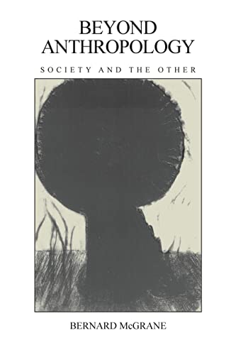 Stock image for Beyond Anthropology : Society and the Other for sale by Better World Books