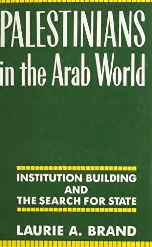 Stock image for Palestinians in the Arab World: Institution Building and the Search for State for sale by GF Books, Inc.