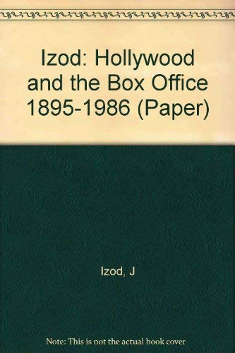 9780231067256: Izod: Hollywood and the Box Office 1895-1986 (Paper)