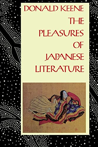 Beispielbild fr The Pleasures of Japanese Literature zum Verkauf von BooksRun