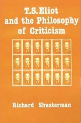 Stock image for T. S. Eliot and the Philosophy of Criticism for sale by Better World Books