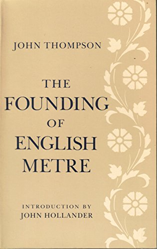 9780231067553: The Founding of English Metre