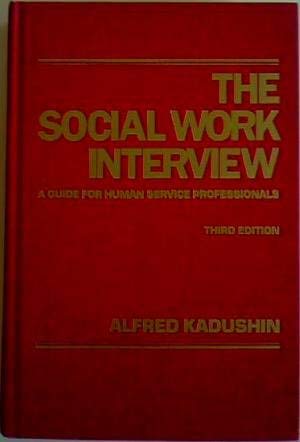 Beispielbild fr The Social Work Interview : A Guide for Human Service Professionals zum Verkauf von Better World Books: West